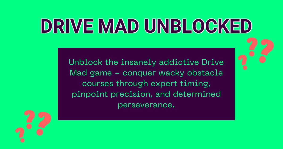 Drive Mad Unblocked